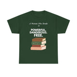 Forest green feminist T-shirt with white text and A Woman Who Reads Is Powerful Dangerous and Free book design