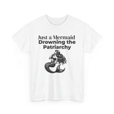 White feminist T-shirt with black text Just a Mermaid Drowning the Patriarchy mermaid design