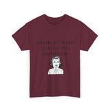 Ask Me If I Want to Hear You Mansplain Unisex Tee