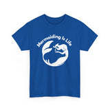 Royal Blue Mermaiding Is Life T-shirt with white mermaid design