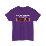 Purple Ask Me If I Want to Hear You Mansplain feminist T-shirt with white lettering