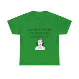 Ask Me If I Want to Hear You Mansplain Unisex Tee