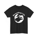 Black Mermaiding Is Life T-shirt with white mermaid design