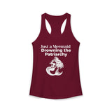 Maroon feminist racerback tank top with white text and Just a Mermaid Drowning the Patriarchy design