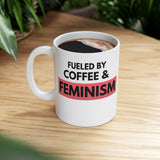 Fueled by Coffee & Feminism mug displayed on a desk