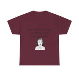 Ask Me If I Want to Hear You Mansplain Unisex Tee