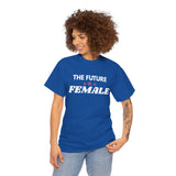 Woman wearing royal blue The Future Is Female feminist graphic T-shirt